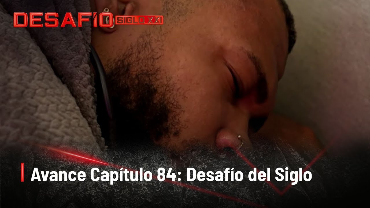 Avance del Capítulo 84 | Desafío del Siglo