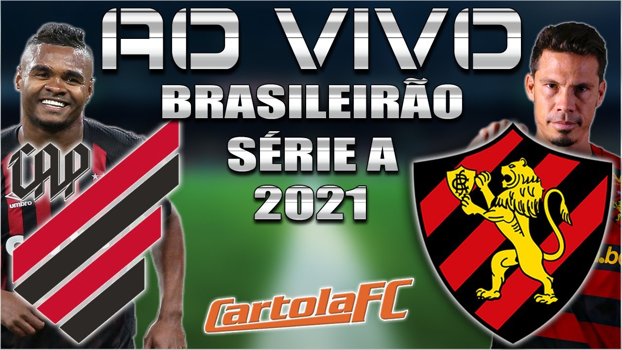 ATHLETICO-PR x SPORT AO VIVO Brasileirão Série A 2021 + Parciais Cartola FC 19ª Rodada | Narração