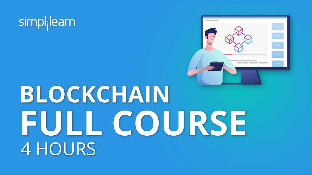 Blockchain Full Course - 4 Hours | Blockchain Tutorial | Blockchain Technology Explained | Simplilearn