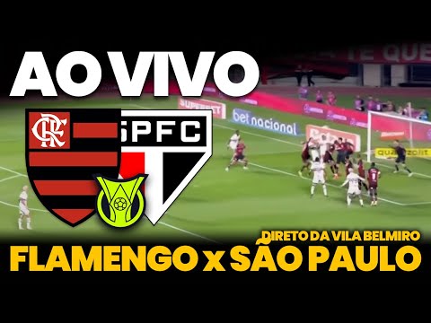 🔴 FLAMENGO x SÃO PAULO JOGO AO VIVO | DIRETO DA VILA BELMIRO | BRASILEIRÃO 2025 | 32ª RODADA