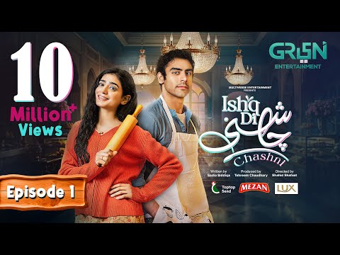 Ishq Di Chashni Ep 01 (Subtitle) 2nd March 25 (Sehar Khan, Khushhal Khan) - Mezan,Taptap Send,Lux