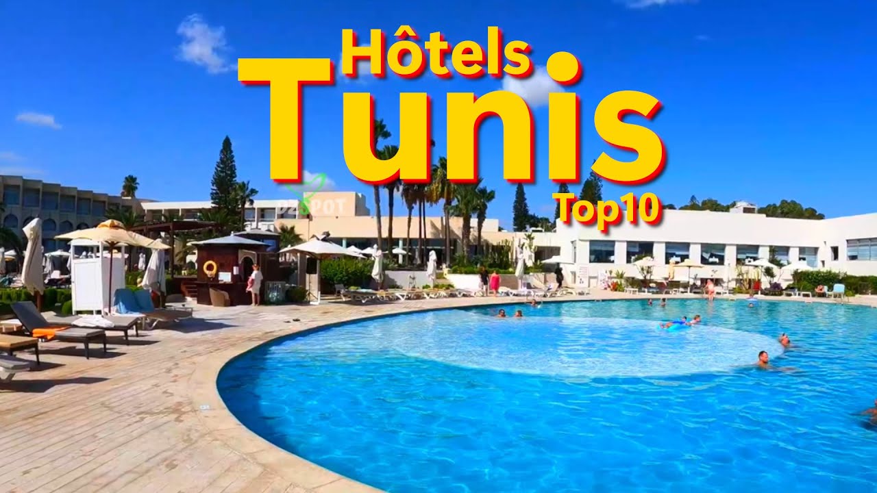 Top 10 Découvrez les 10 Plus Beaux Hôtels de Tunis en 4K ✨
