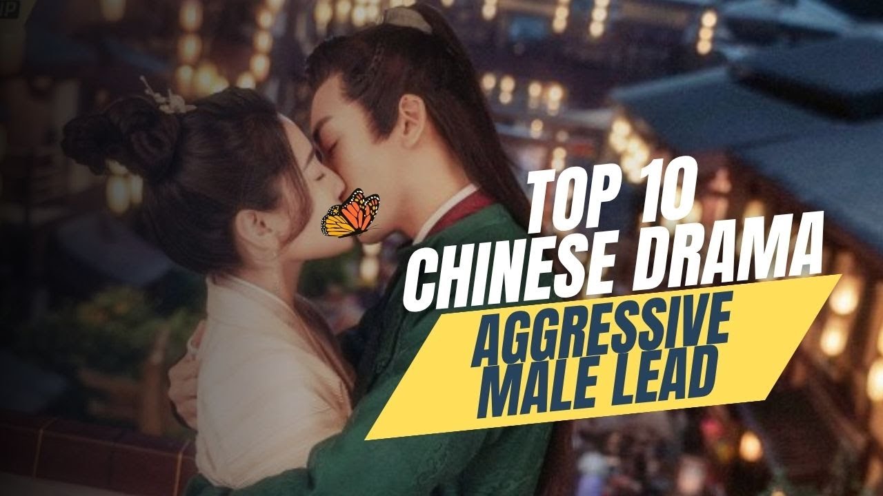 Top 10 Chinese Dramas with Strong Male Leads 🎬