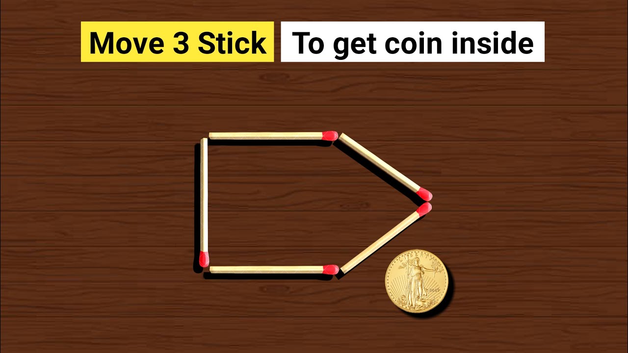 Can You Move Just 3 Sticks to Get the Coin Inside? π€ Tricky Matchstick Puzzle with Solution