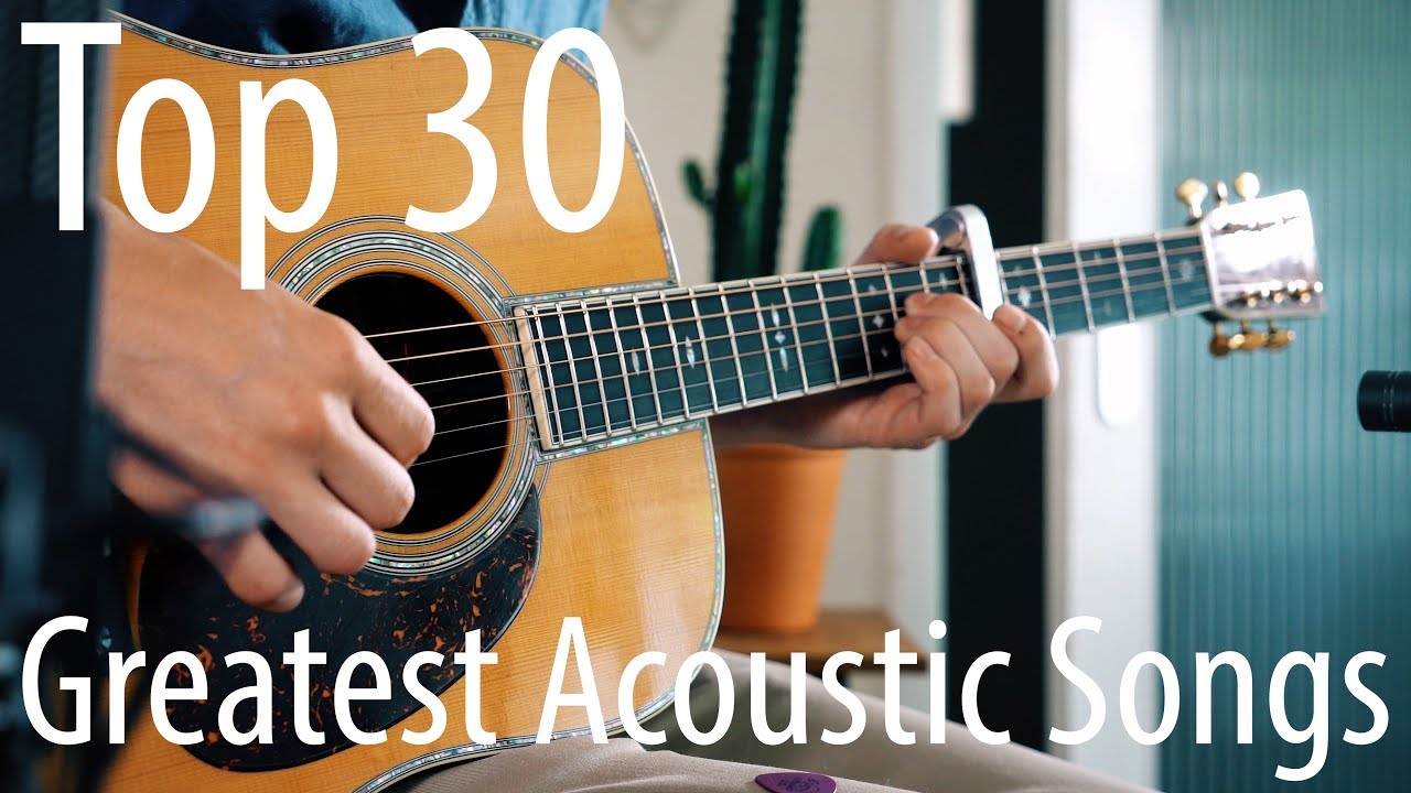 TOP 30 Top 30 Acoustic Guitar Songs 🎸
