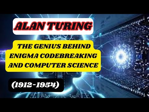 Alan Turing: The Genius Behind Enigma Codebreaking and Computer Science