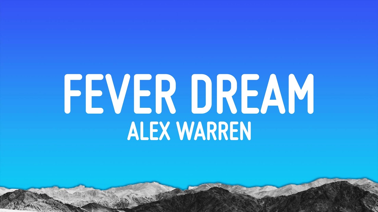 Alex Warren - FEVER DREAM (Lyrics)