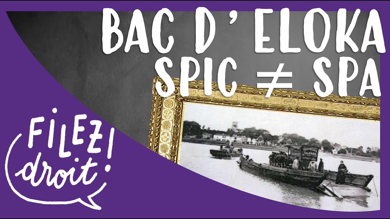 ArrĂȘt Bac d'Eloka : SPIC vs SPA (Tribunal, 1921)