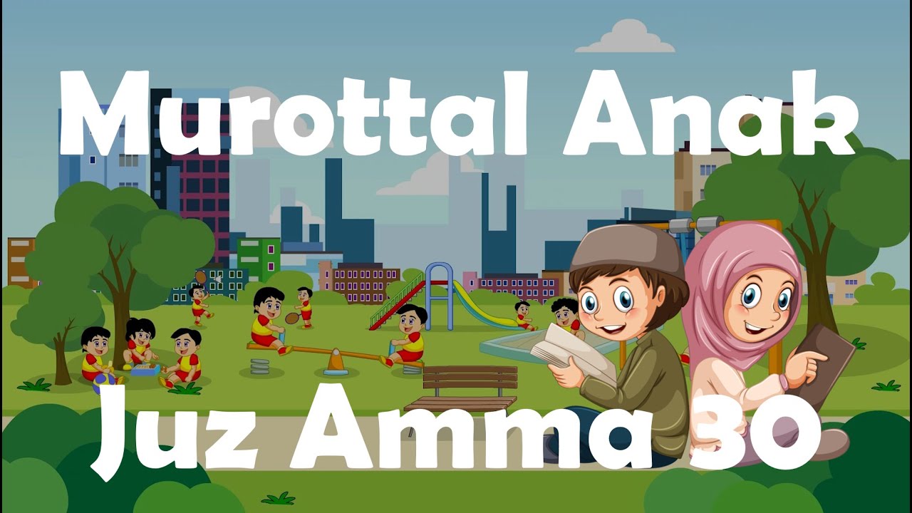 Murottal Anak Juz Amma Juz 30 🎧