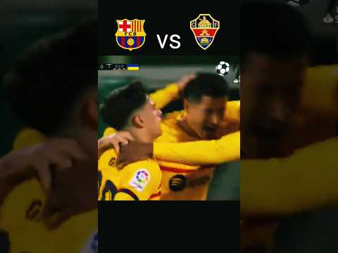 Barcelona FC vs Elche today football highlights #shorts #youtube #football