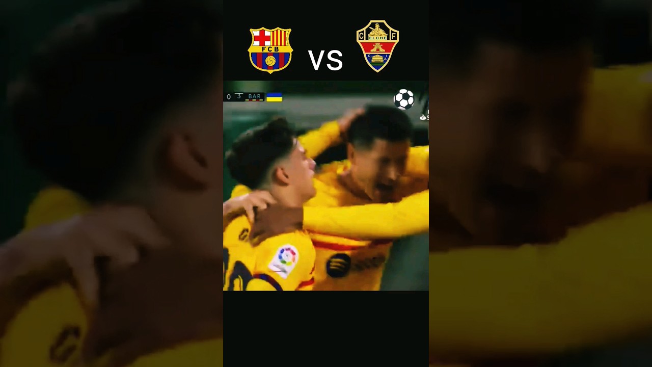 Barcelona FC vs Elche | Exciting Football Highlights Today ⚽