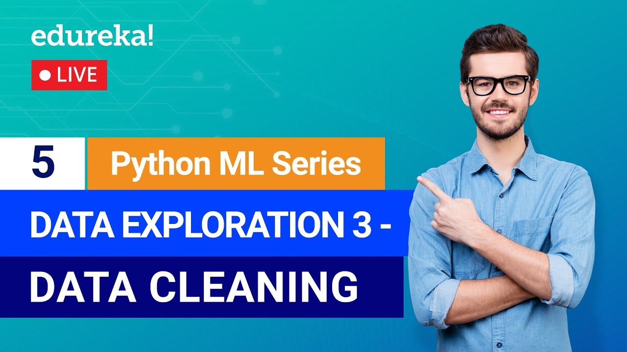 Python Machine Learning Class 5: Data Exploration & Cleaning 🧹 | Edureka