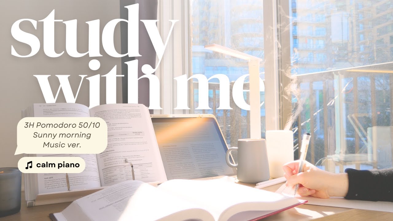 3-Hour Study & Calm Piano Music ☀️ | Pomodoro 50-10