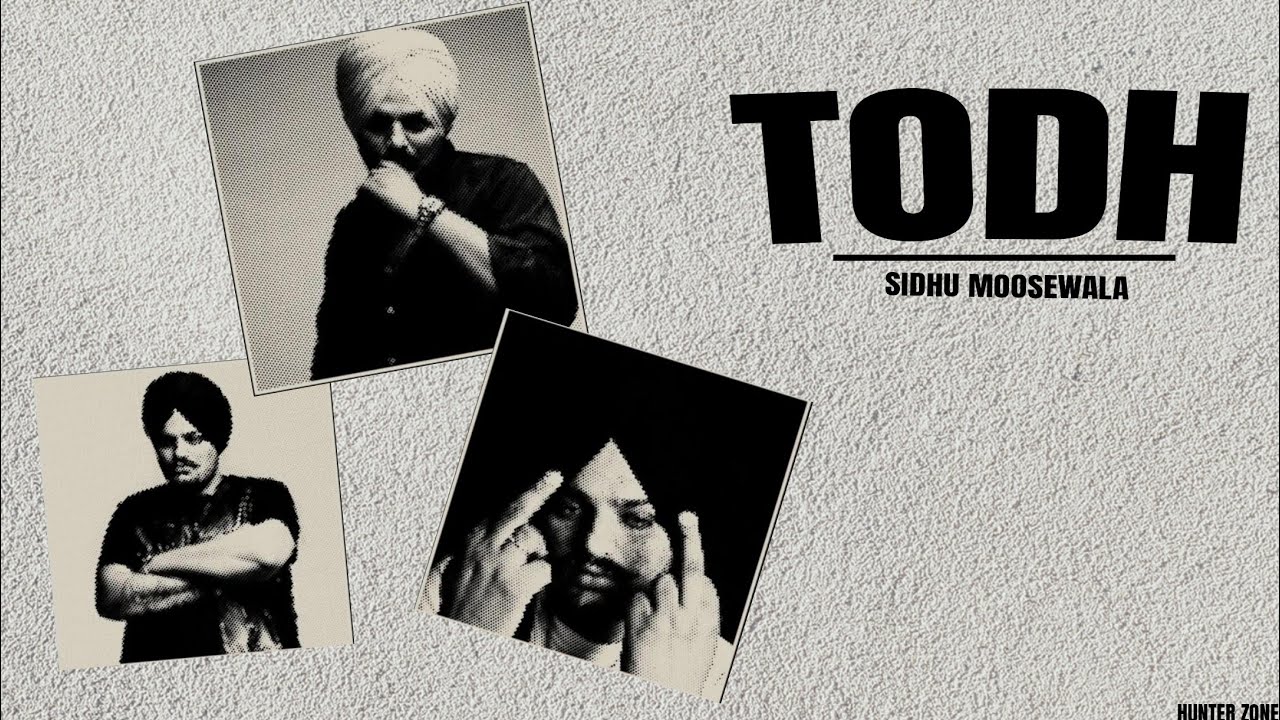 Todh (The First Cut) - Sidhu Moosewala 2025 🎶