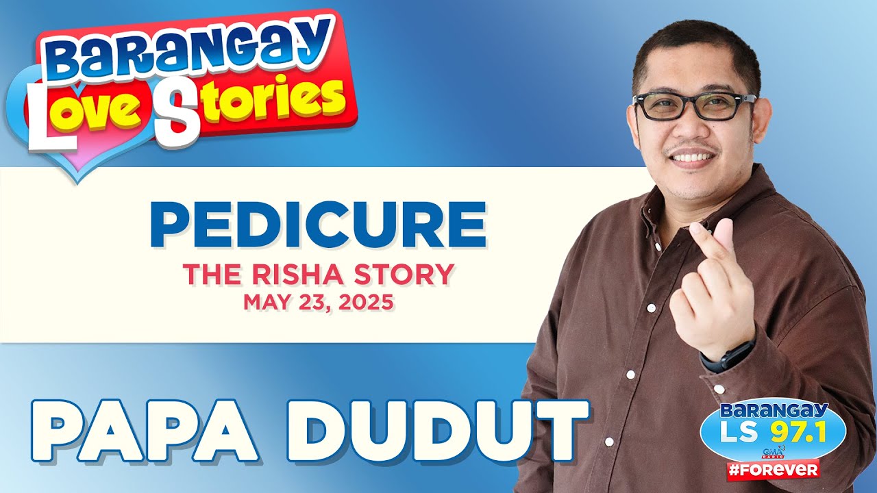 PEDICURE with Risha | Barangay Love Stories 💅