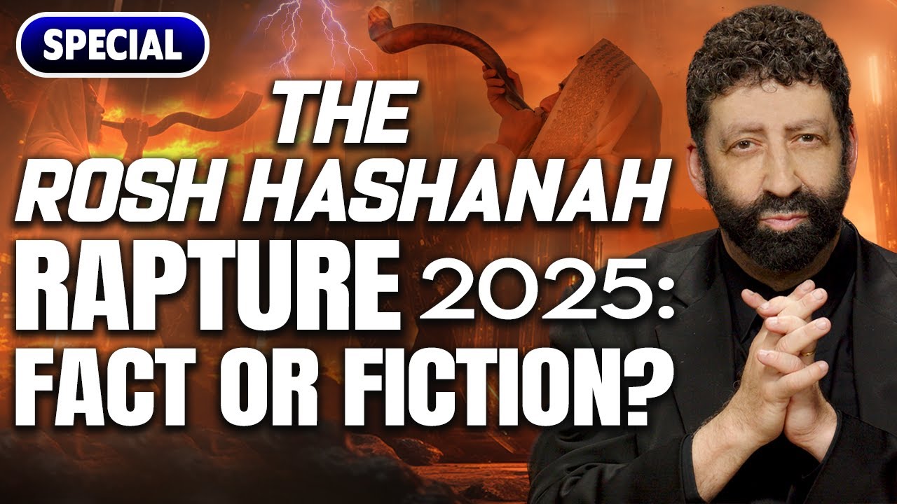 Rosh Hashanah 2025 Rapture: Fact or Fiction? | Jonathan Cahn
