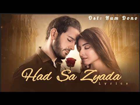 Had sa zyada (Lyrics) | [OST]:Hum Dono | newsong #arydigital
