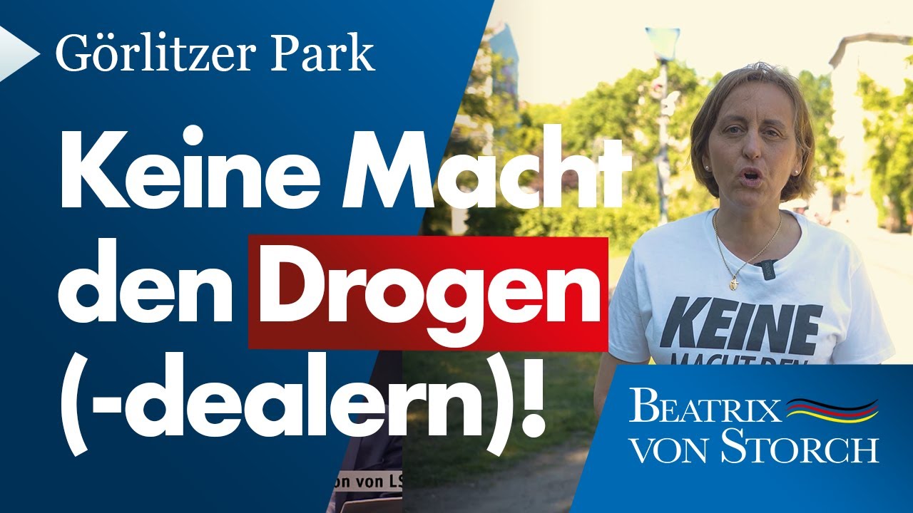 Beatrix von Storch (AfD): Kein Platz für Drogenhandel im Görlitzer Park 🚫