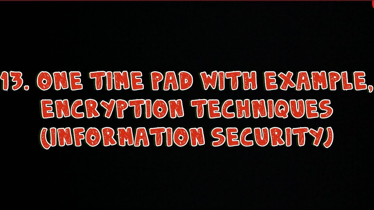 π One Time Pad & Vernam Cipher Explained with Examples | Encryption Techniques