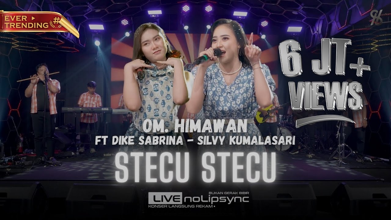 STECU STECU (VERSI JADUL) - DIKE S ft SILVY K X OM HIMAWAN | KALO MEMANG COCOK BISA DATANG KARUMAH