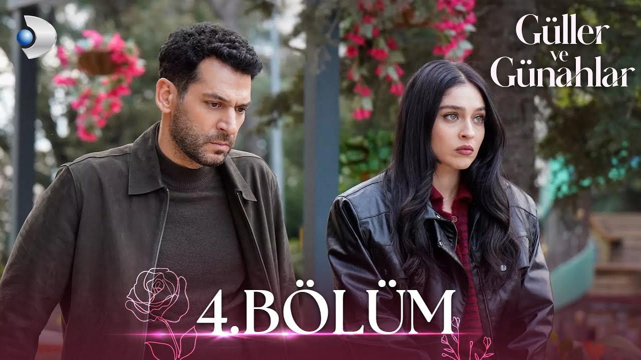 Güller ve Günahlar 4. Bölüm - Büyük Sır ve Duygusal Anlar 🎬
