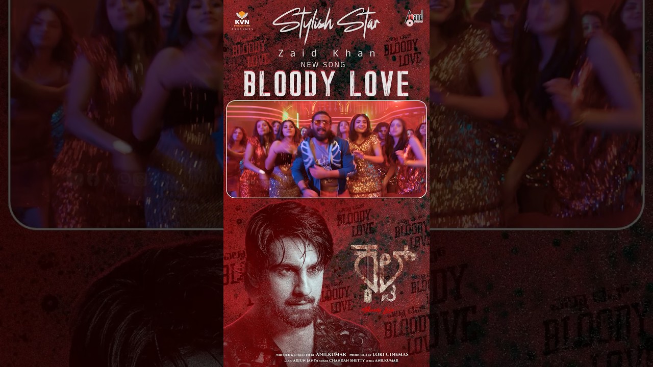 Bloody Love 4K Song | Zaid Khan & Rachitha Ram