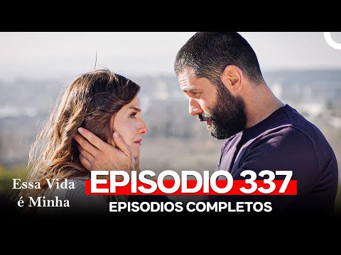 Essa Vida é Minha 337. Episódio (Dublagem em Português)