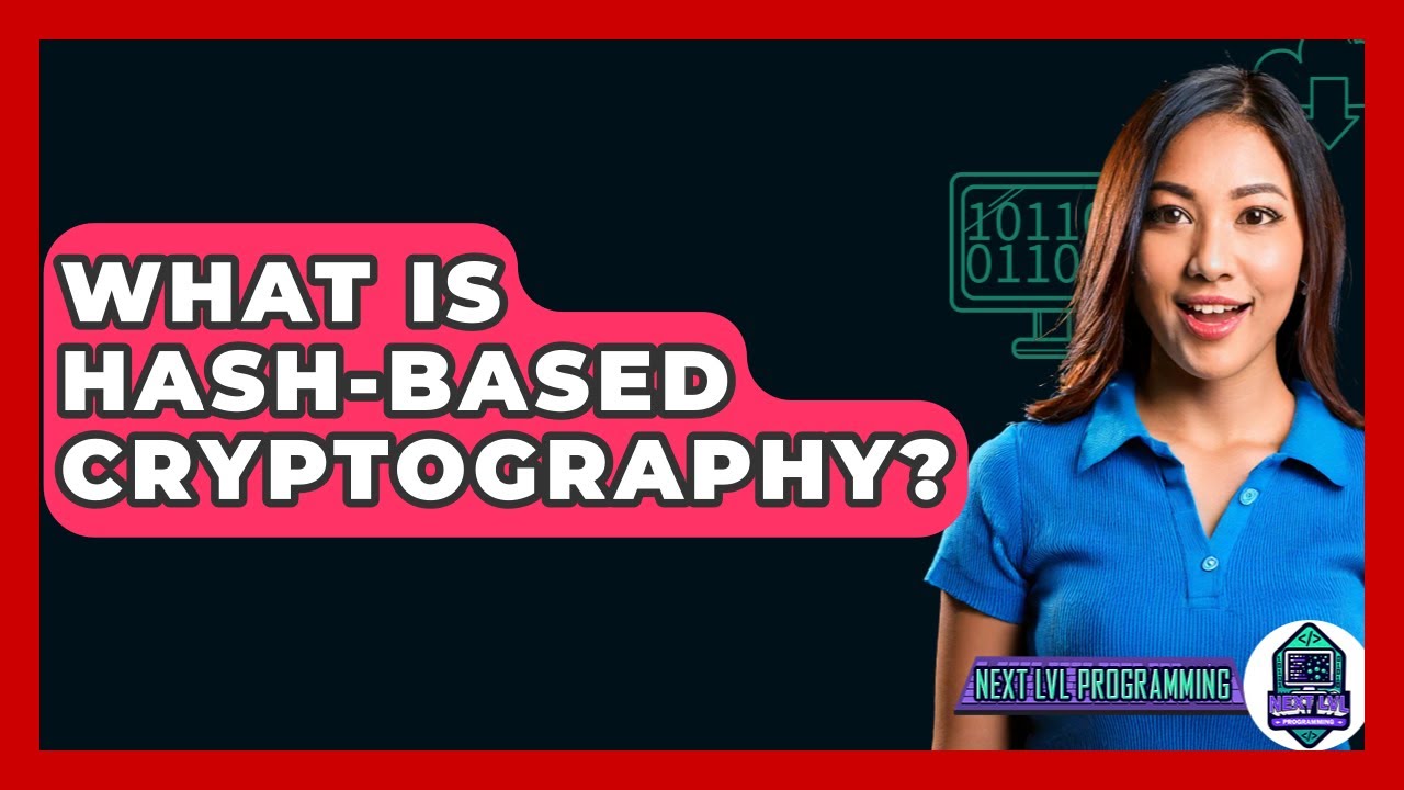 What Is Hash-Based Cryptography? - Next LVL Programming
