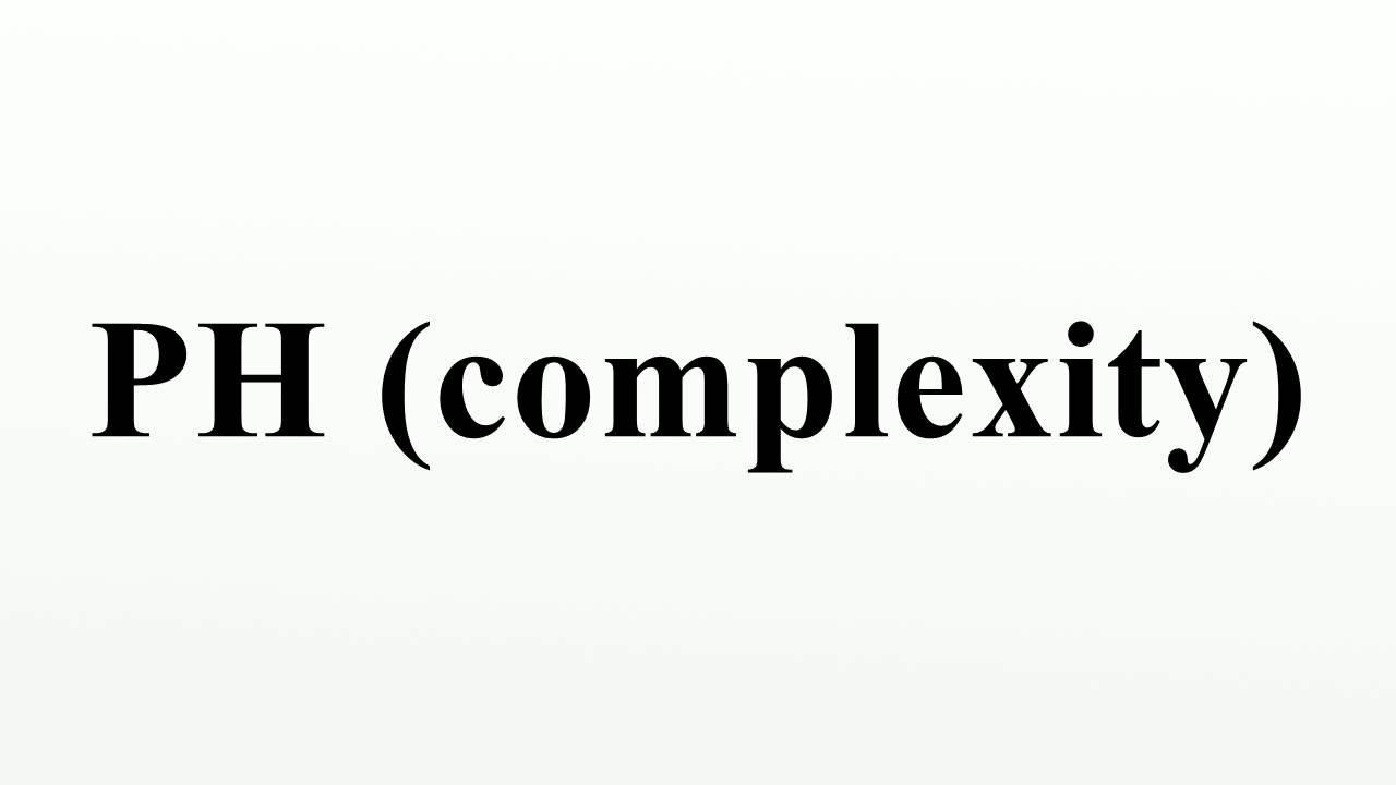 Understanding pH Complexity in Computation