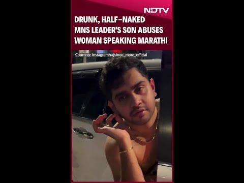 Javed Sheikh News | Drunk, Half-Naked MNS Leader’s Son Abuses Woman Speaking Marathi