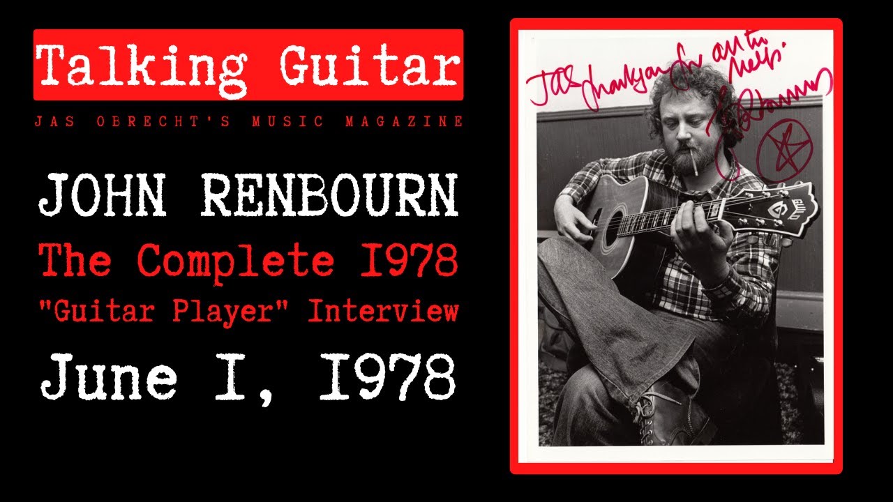 John Renbourn: 1978 Guitar Player Interview 🎸