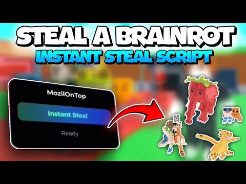 [NEW] Brainrot Instant Steal Script 💀 | Keyless & Unpatched