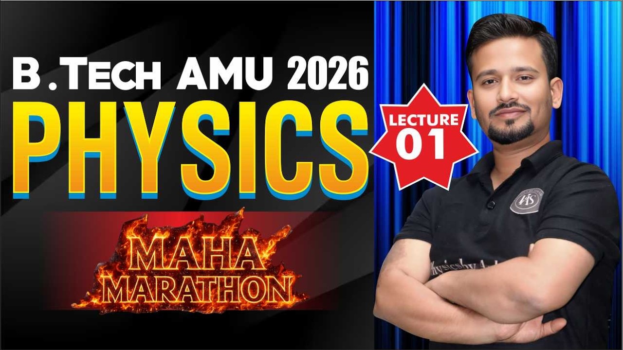 B.Tech AMU 2026 Physics | Maha Marathon Lecture 01 📚