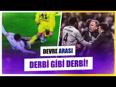 Beşiktaş - Fenerbahçe İlk Yarı Bitti | Ali Yılmaz | Orkun Kökçü ve Sergen Yalçın | İsmail Yüksek