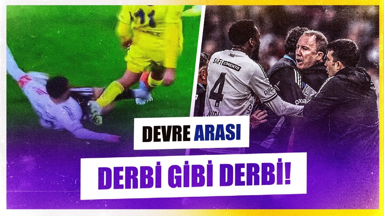 Beşiktaş - Fenerbahçe Derbi İlk Yarı Sonuçları ve Analiz ⚽