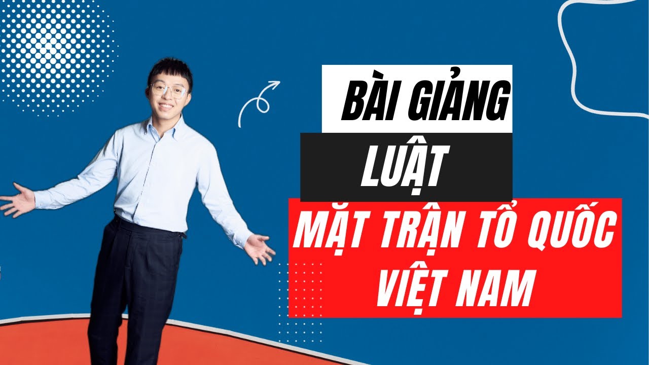 Bài giảng Luật Mặt trận Tổ quốc Việt Nam - Ôn thi Công chức