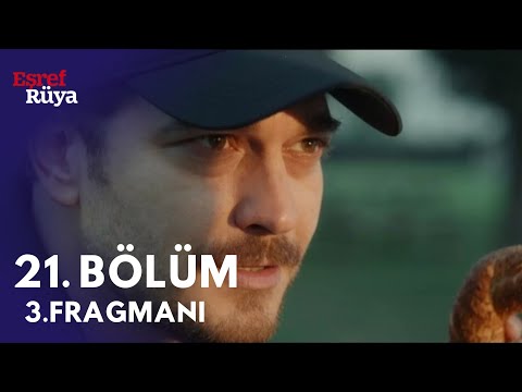 Eşref Rüya 21.Bölüm 3.Fragmanı