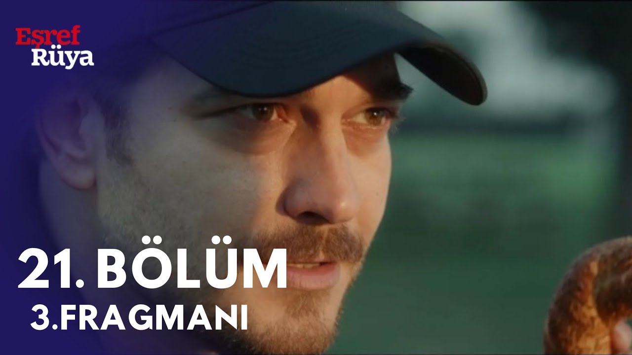 Eşref Rüya 21. Bölüm 3. Fragmanı