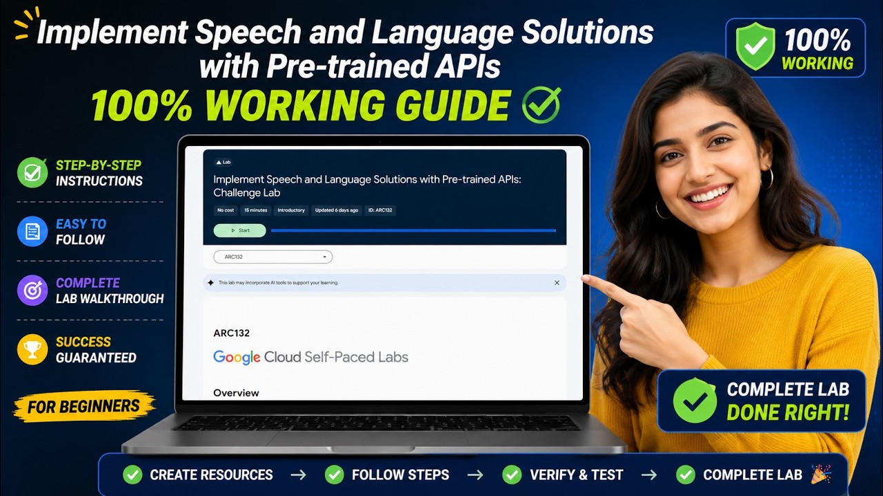 Implement Speech and Language Solutions with Pre-trained APIs: Challenge Lab #ARC132 #qwiklabs