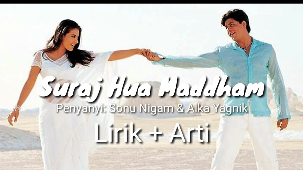 Suraj Hua Maddham OST & K3G Songs 🎶