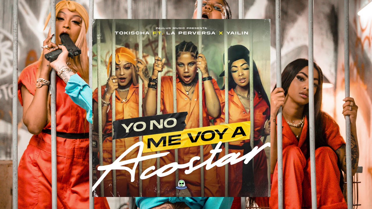 Tokischa & La Perversa x Yailin - Yo No Me Voy Acostar