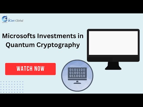 Microsofts Investments in Quantum Cryptography | iCert Global