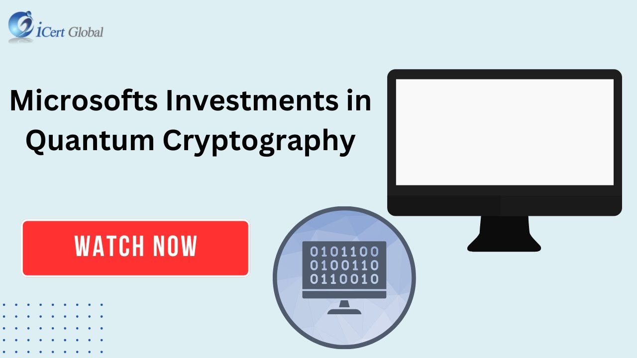Microsoft's Quantum Cryptography Breakthroughs 🔐 | iCert Global