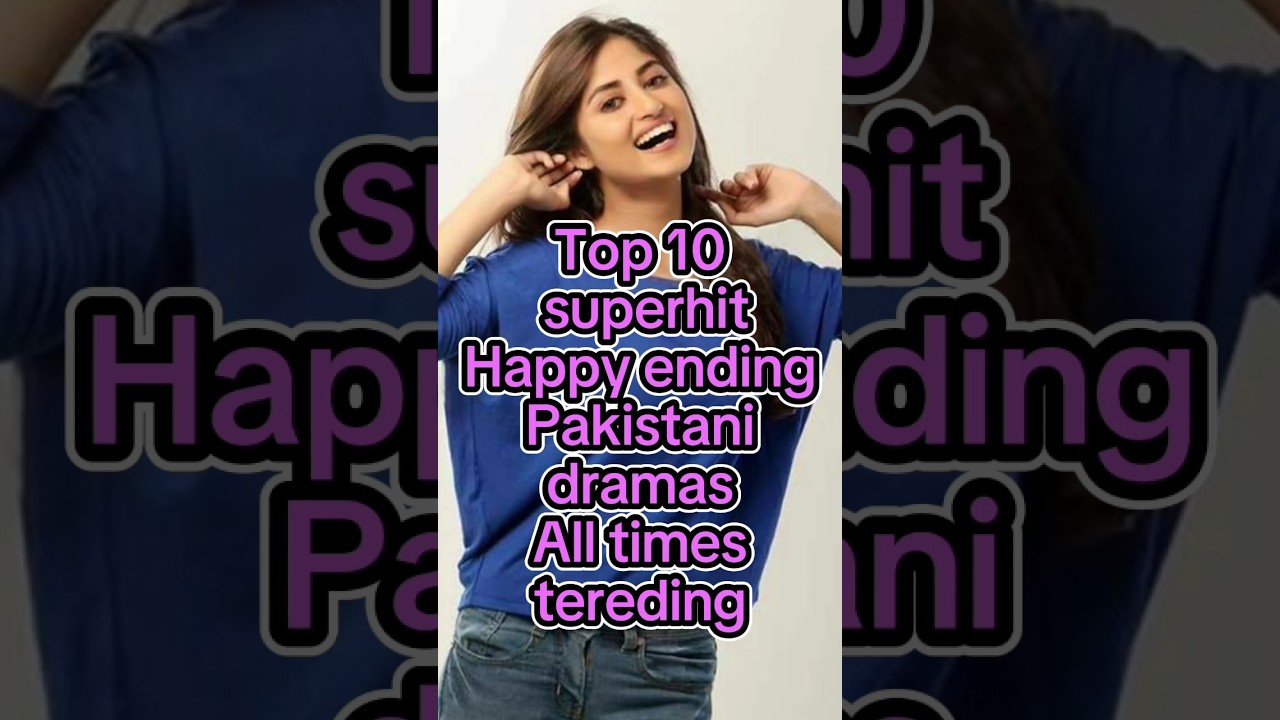 Top 10 Heartwarming Pakistani Dramas with Happy Endings 🌟
