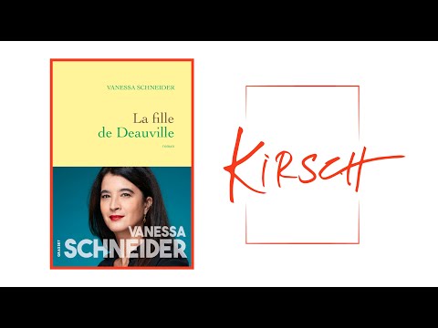 Kirsch #20 • « La fille de Deauville » de Vanessa Schneider. Éditions Grasset.