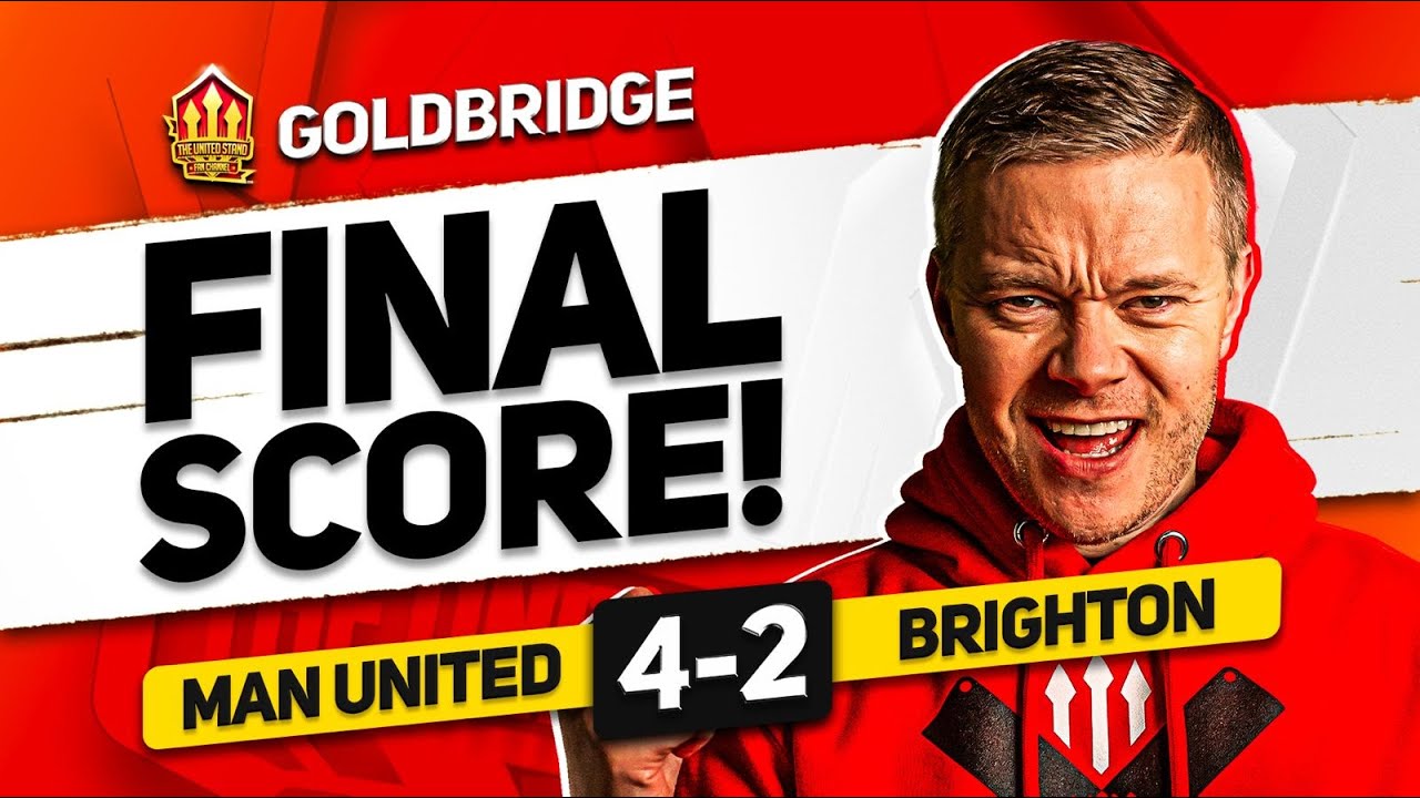 Mbuemo Stars in Exciting Man United 4-2 Victory vs Brighton! | Goldbridge's Match Reaction ⚽