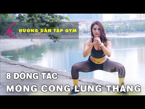 Hướng dẫn tập gym #019 - 8 động tác tập mông cong lưng khoẻ - KENESPORTS.TV