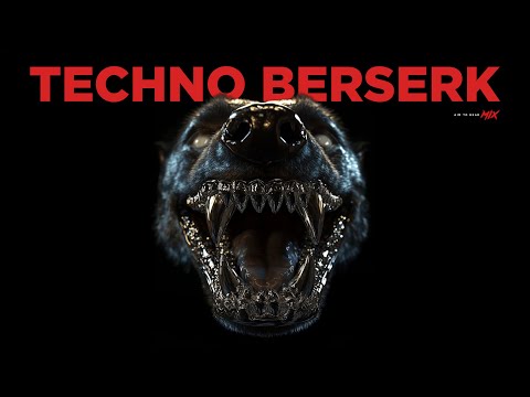 Dark Techno / Hard Techno / Acid Techno / Dark Clubbing Mix 'TECHNO BERSERK'