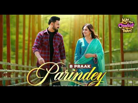 Parindey by B praak slowed and reverb version 2024