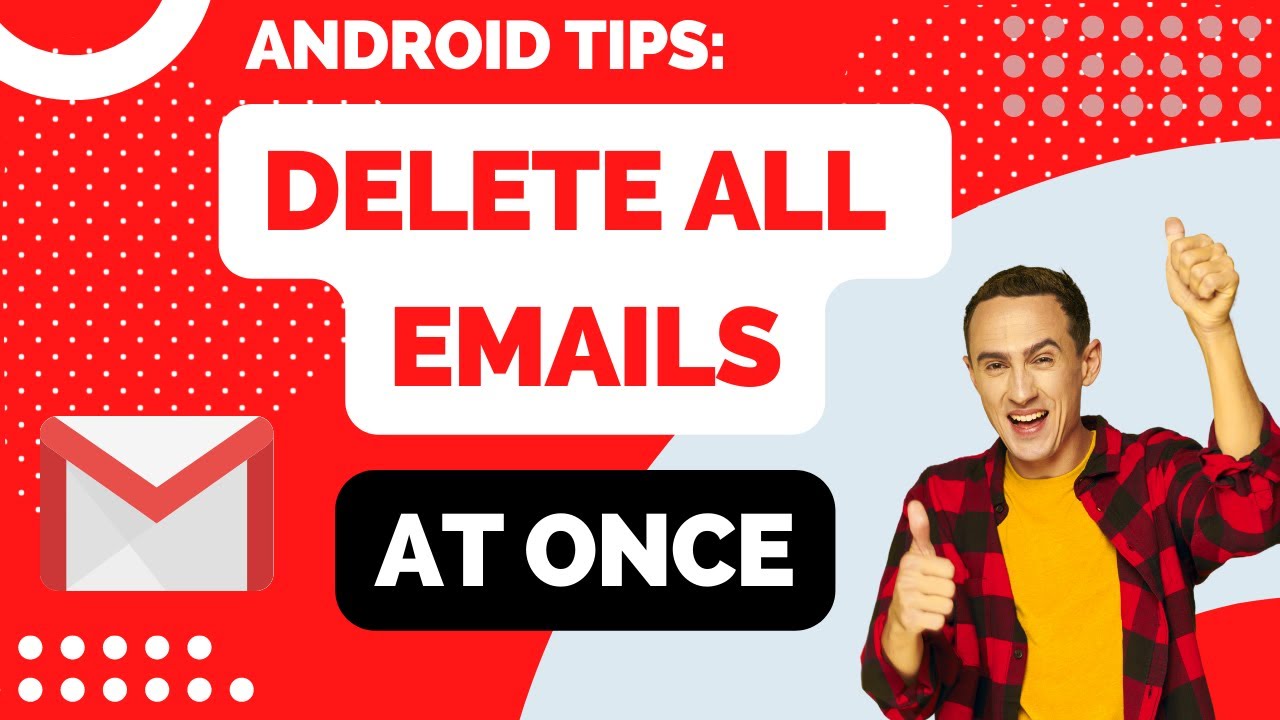 Delete All Gmail Emails at Once on Android 📱